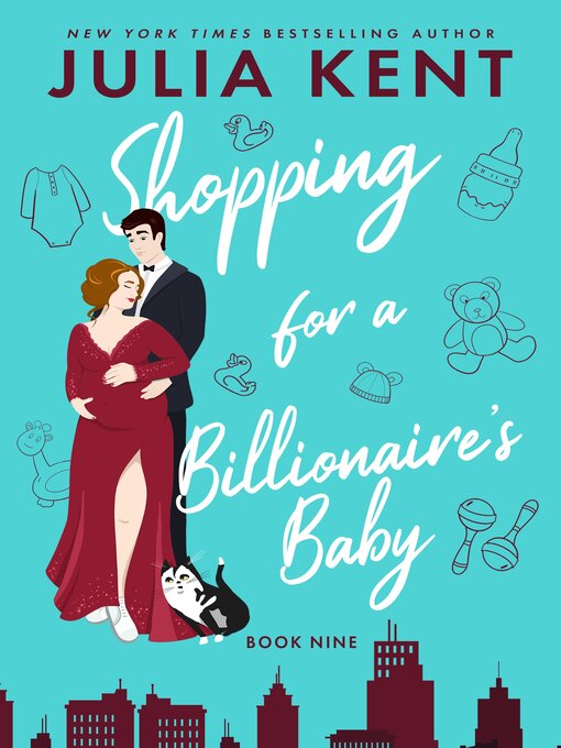 Title details for Shopping for a Billionaire's Baby by Julia Kent - Available